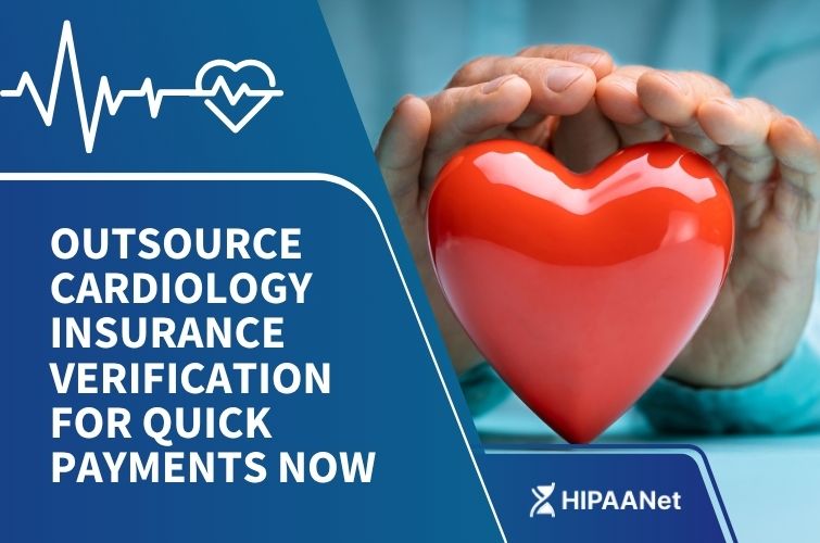 Outsource Cardiology Insurance Verification for Quick Payments Now