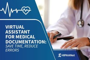 Virtual Assistant for Medical Documentation: Save Time, Reduce Errors