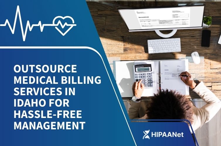 Outsource Medical Billing Services in Idaho for Hassle-Free Management
