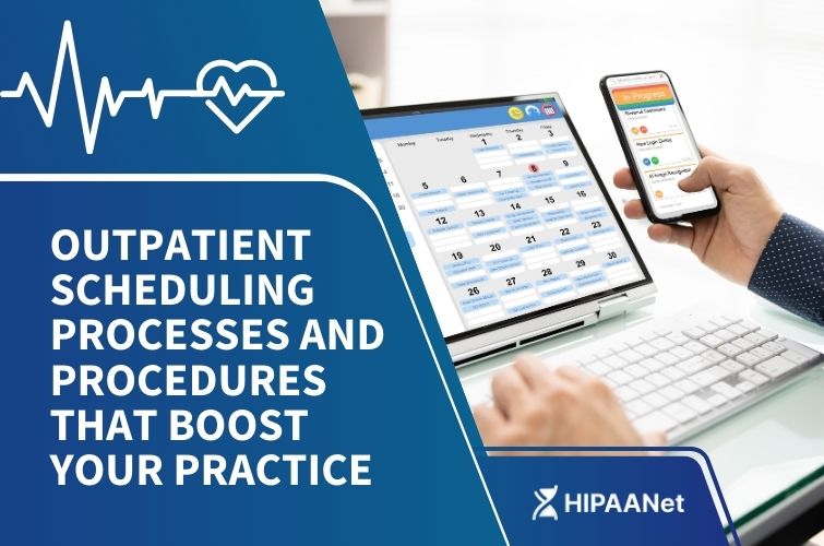 Outpatient Scheduling Processes and Procedures That Boost Your Practice