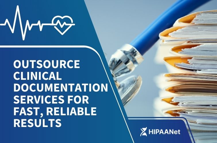 Outsource Clinical Documentation Services for Fast, Reliable Results