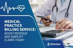 Medical Practice Billing Service: Boost Revenue and Simplify Claims Today