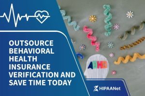 Outsource Behavioral Health Insurance Verification and Save Time Today