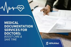 Medical Documentation Services for Doctors: Boost Care & Save Time