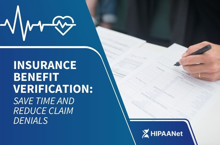 Insurance Benefit Verification: Save Time and Reduce Claim Denials