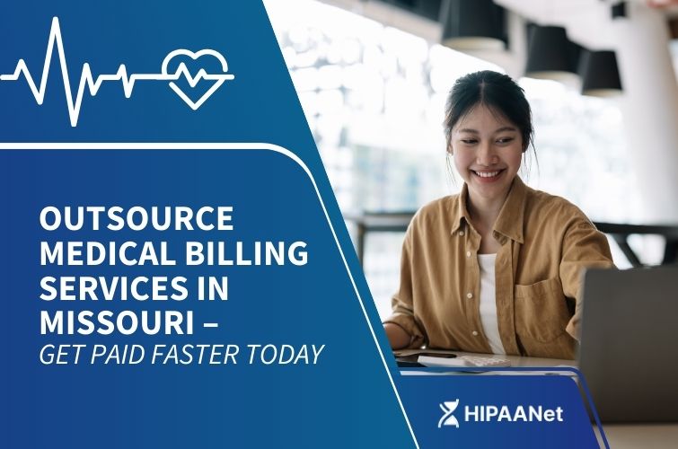 Outsource Medical Billing Services in Missouri – Get Paid Faster Today