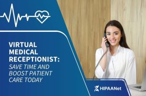 Virtual Medical Receptionist: Save Time and Boost Patient Care Today