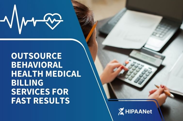 Outsource Behavioral Health Medical Billing Services for Fast Results