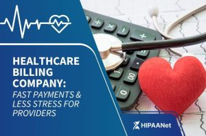 Healthcare Billing Company: Fast Payments & Less Stress for Providers