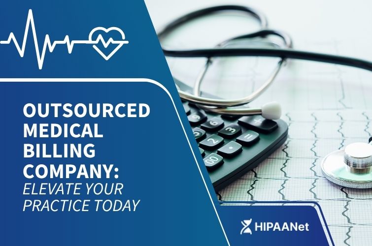 Outsourced Medical Billing Company: Elevate Your Practice Today