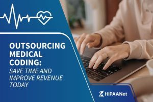 Outsourcing Medical Coding: Save Time and Improve Revenue Today