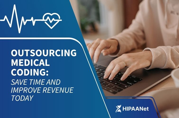 Outsourcing Medical Coding: Save Time and Improve Revenue Today