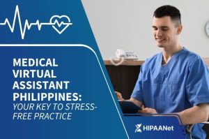 Medical Virtual Assistant Philippines: Your Key to Stress-Free Practice