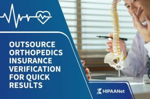 Outsource Orthopedics Insurance Verification for Quick Results