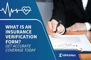 What Is an Insurance Verification Form? Get Accurate Coverage Today