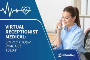 Virtual Receptionist Medical: Simplify Your Practice Today
