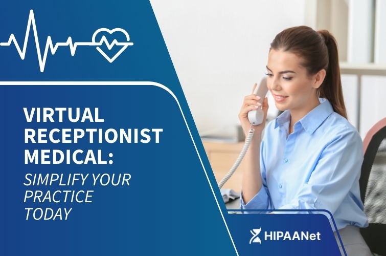 Virtual Receptionist Medical: Simplify Your Practice Today