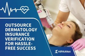 Outsource Dermatology Insurance Verification for Hassle-Free Success