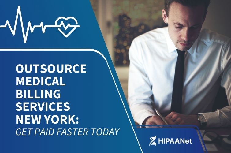 Outsource Medical Billing Services New York: Get Paid Faster Today