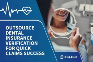 Outsource Dental Insurance Verification for Quick Claims Success