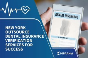 New York Outsource Dental Insurance Verification Services for Success