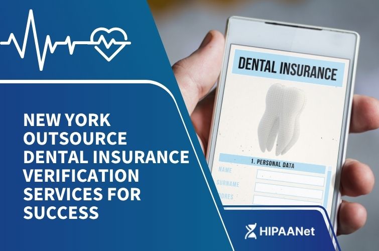 New York Outsource Dental Insurance Verification Services for Success