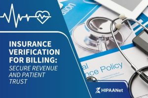 Insurance Verification for Billing: Secure Revenue and Patient Trust