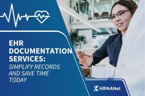 EHR Documentation Services: Simplify Records and Save Time Today