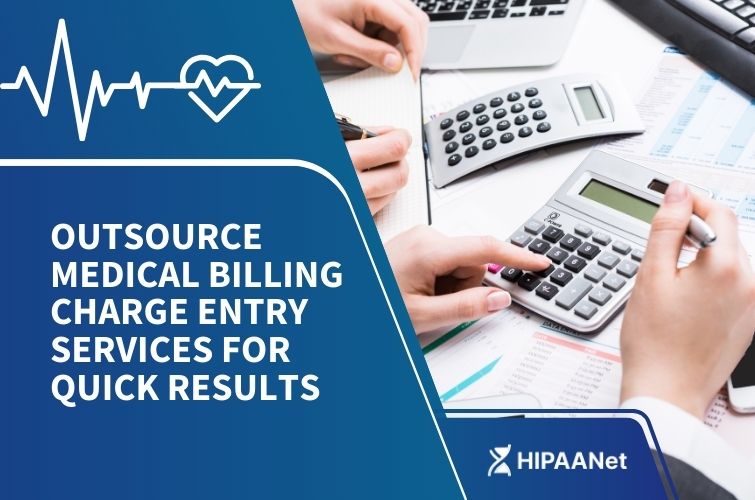 Outsource Medical Billing Charge Entry Services for Quick Results