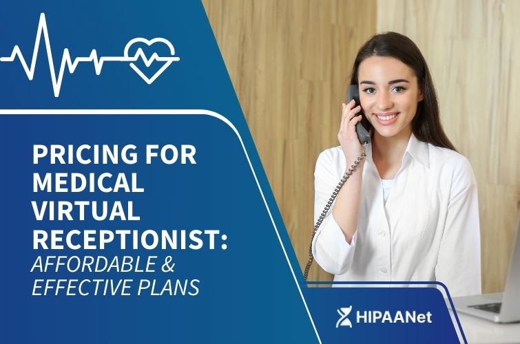 Pricing for Medical Virtual Receptionist: Affordable & Effective Plans