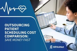 Outsourcing Patient Scheduling Cost Comparison: Save Money Fast