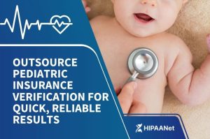 Outsource Pediatric Insurance Verification for Quick, Reliable Results