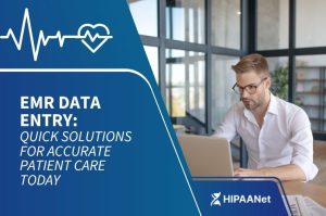EMR Data Entry: Quick Solutions for Accurate Patient Care Today