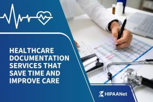 Healthcare Documentation Services That Save Time and Improve Care