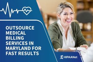 Outsource Medical Billing Services in Maryland for Fast Results