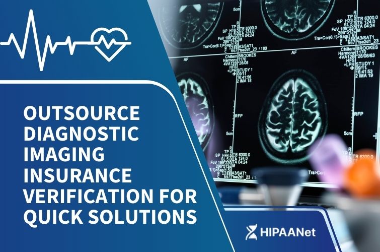 Outsource Diagnostic Imaging Insurance Verification for Quick Solutions