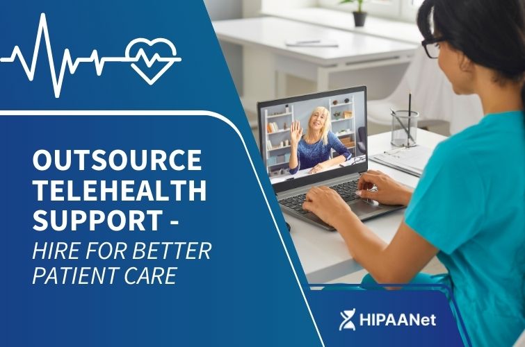 Outsource Telehealth Support -Hire for Better Patient Care