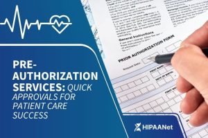 Pre-Authorization Services: Quick Approvals for Patient Care Success