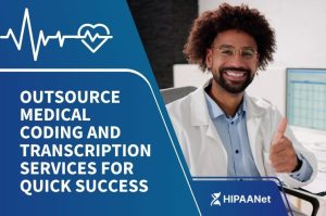 Outsource Medical Coding and Transcription Services for Quick Success