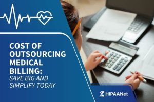 Cost of Outsourcing Medical Billing: Save Big and Simplify Today