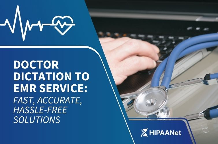 Doctor Dictation to EMR Service: Fast, Accurate, Hassle-Free Solutions