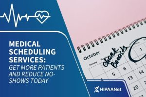 Medical Scheduling Services: Get More Patients and Reduce No-Shows Today