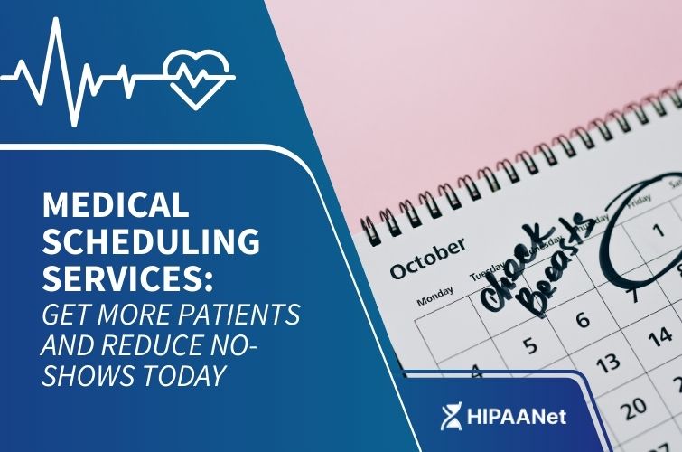 Medical Scheduling Services: Get More Patients and Reduce No-Shows Today