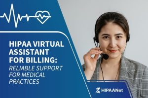 HIPAA Virtual Assistant for Billing: Reliable Support for Medical Practices