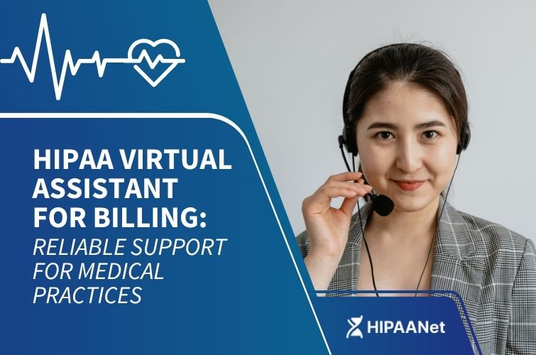 HIPAA Virtual Assistant for Billing: Reliable Support for Medical Practices