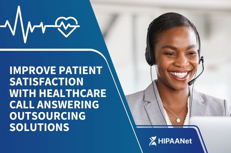 Improve Patient Satisfaction with Healthcare Call Answering Outsourcing Solutions
