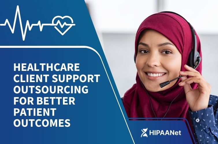 Healthcare Client Support Outsourcing for Better Patient Outcomes