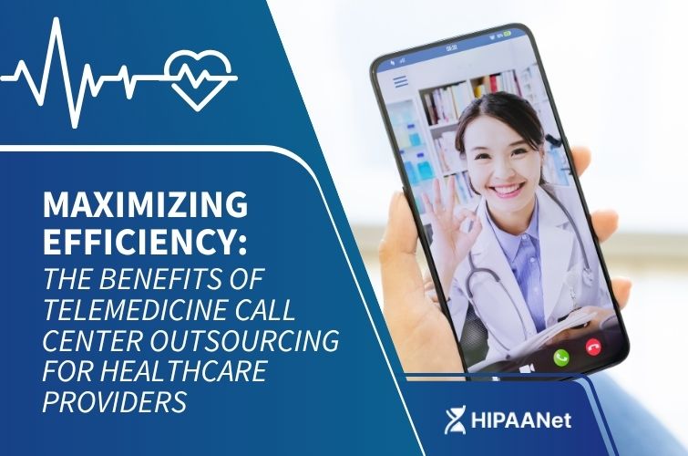 Maximizing Efficiency: The Benefits of Telemedicine Call Center Outsourcing for Healthcare Providers