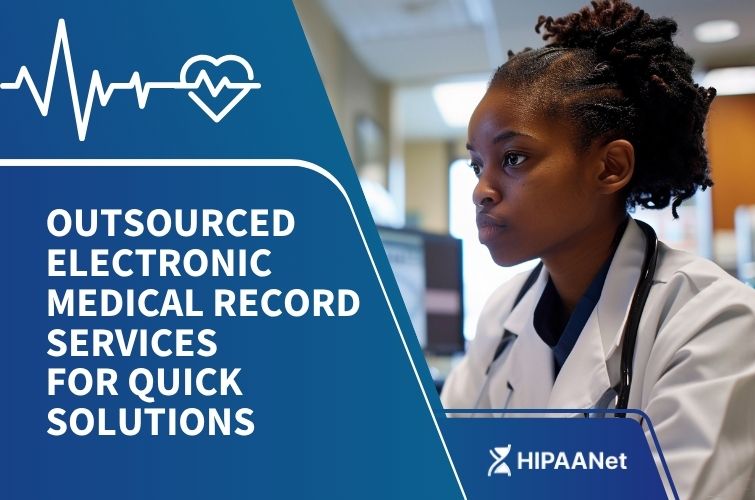 Outsourced Electronic Medical Record Services for Quick Solutions