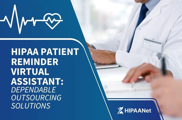 HIPAA Patient Reminder Virtual Assistant: Dependable Outsourcing Solutions